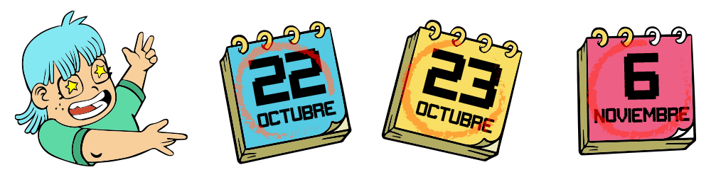 Tres calendarios con tres fechas: 22 de octubre, 23 de octubre y 6 de noviembre
